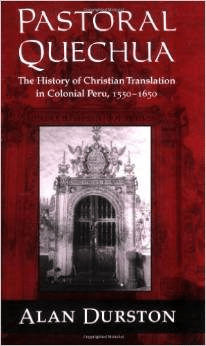 Pastoral Quechua The History Of Christian Translation In