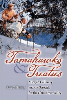 Tomahawks and Treaties Micajah Callaway and the Struggle for the Ohio
River Valley Epub-Ebook